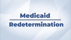 Medicaid Redetermination